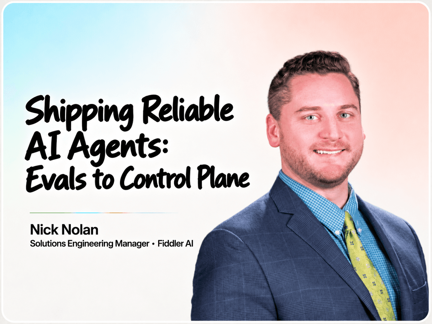 Shipping Reliable AI Agents: Evals to Control Plane cover