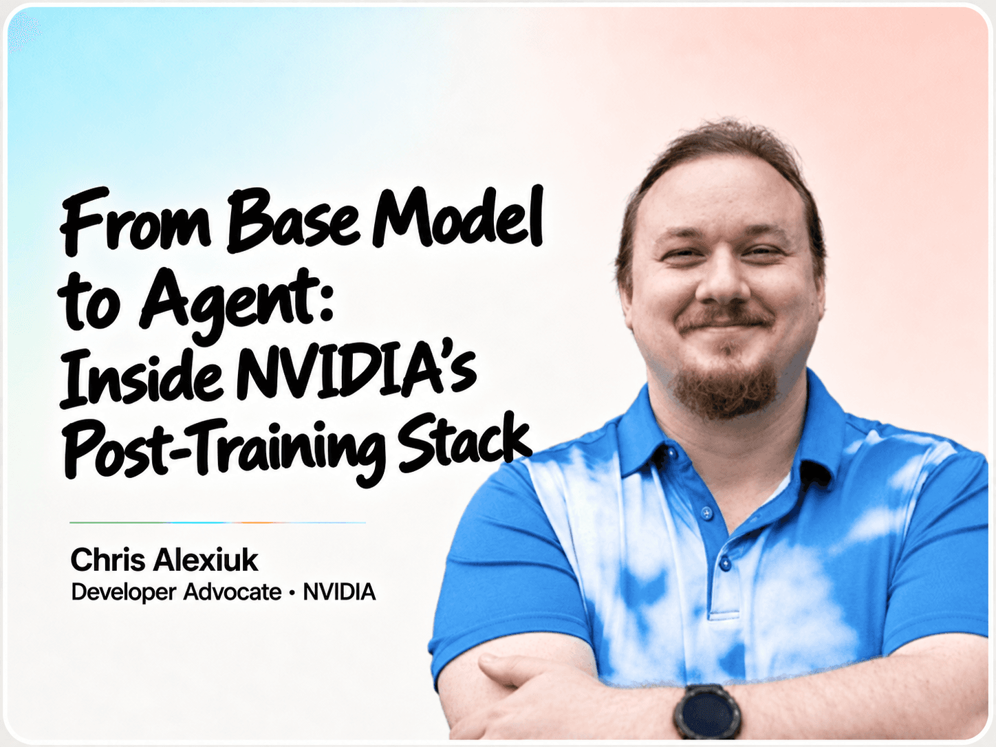 From Base Model to Agent: Inside NVIDIA’s PostTraining Stack cover