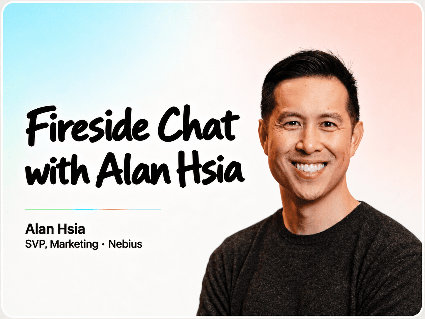 Fireside Chat with Alan Hsia (SVP- Nebius) cover